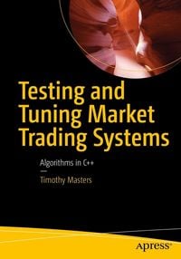 Produktbild: Testing and Tuning Market Trading Systems