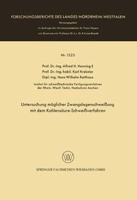 Produktbild: Untersuchung m&ouml;glicher Zwangslagenschwei&szlig;ung mit dem Kohlens&auml;ure-Schwei&szlig;verfahren