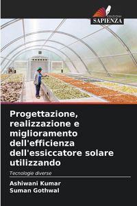 Produktbild: Progettazione, realizzazione e miglioramento dell'efficienza dell'essiccatore solare utilizzando