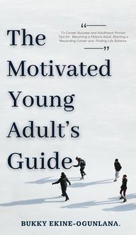 Produktbild: The Motivated Young Adult's Guide to Career Success and Adulthood
