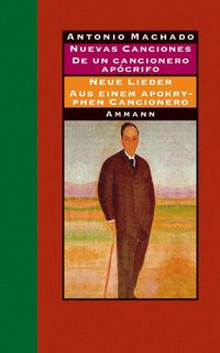 Produktbild: Nuevas canciones - Neue Lieder 1917-1930 De un cancionero ap&oacute;crifo - Aus einem apokryphen Cancionero 1924-1936