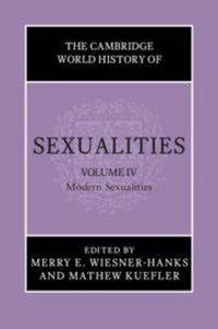 Produktbild: The Cambridge World History of Sexualities: Volume 4, Modern Sexualities