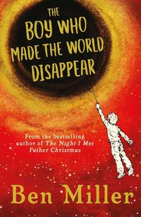 Bild vom Artikel Miller, B: The Boy Who Made the World Disappear vom Autor Ben Miller