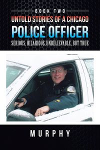 Produktbild: Untold Stories of a Chicago Police Officer