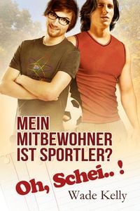 Produktbild: Mein Mitbewohner ist Sportler? Oh, Schei..!