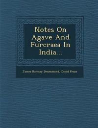 Produktbild: Notes on Agave and Furcraea in India...