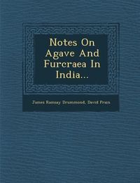 Produktbild: Notes on Agave and Furcraea in India...