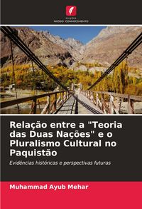 Produktbild: Rela&ccedil;&atilde;o entre a "Teoria das Duas Na&ccedil;&otilde;es" e o Pluralismo Cultural no Paquist&atilde;o