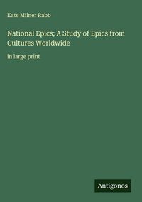 Produktbild: National Epics; A Study of Epics from Cultures Worldwide