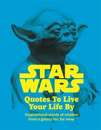 Produktbild: Star Wars Quotes To Live Your Life By