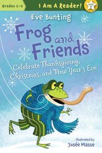 Produktbild: Frog and Friends Celebrate Thanksgiving, Christmas, and New Year's Eve