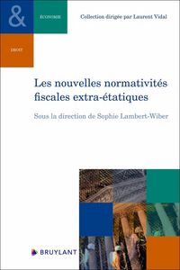 Produktbild: Les Nouvelles Normativites Fiscales Extraterritoriales