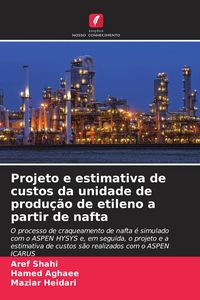 Produktbild: Projeto e estimativa de custos da unidade de produ&ccedil;&atilde;o de etileno a partir de nafta