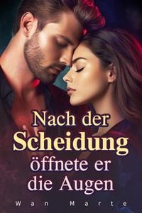 Produktbild: Nach der Scheidung &ouml;ffnete er die Augen
