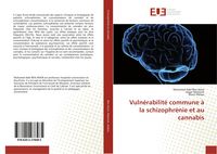 Produktbild: Vuln&eacute;rabilit&eacute; commune &agrave; la schizophr&eacute;nie et au cannabis