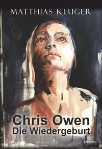 Produktbild: Chris Owen - Die Wiedergeburt
