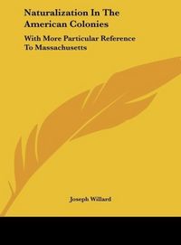 Produktbild: Naturalization In The American Colonies