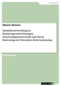 Produktbild: Qualit&auml;tsentwicklung in Kindertageseinrichtungen. Erziehungspartnerschaft und deren Bedeutung im Nationalen Kriterienkatalog