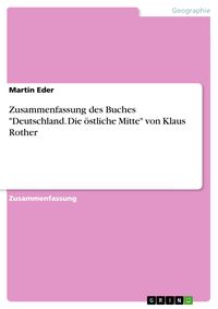 Produktbild: Zusammenfassung des Buches 'Deutschland. Die &ouml;stliche Mitte' von Klaus Rother
