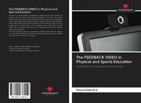 Produktbild: The FEEDBACK VIDEO in Physical and Sports Education
