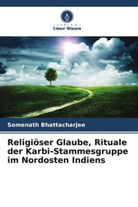 Produktbild: Religi&ouml;ser Glaube, Rituale der Karbi-Stammesgruppe im Nordosten Indiens