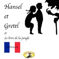 Produktbild: M&auml;rchen auf Franz&ouml;sisch, Hansel et Gretel / Le Livre de la jungle