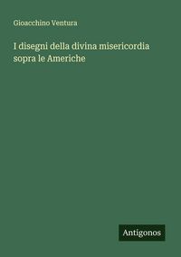 Produktbild: I disegni della divina misericordia sopra le Americhe