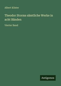 Produktbild: Theodor Storms s&auml;mtliche Werke in acht B&auml;nden