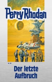 Produktbild: Perry Rhodan 176: Der letzte Aufbruch (Silberband)