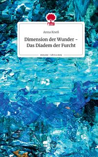 Produktbild: Dimension der Wunder - Das Diadem der Furcht. Life is a Story - story.one