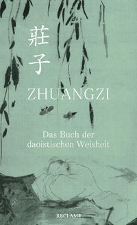 Bild vom Artikel Zhuangzi. Das Buch der daoistischen Weisheit. Gesamttext vom Autor Zhuangzi