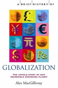 Produktbild: Macgillivray, A: Brief History of Globalization