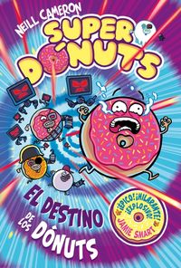 Produktbild: El Destino de Los D&oacute;nuts / Destiny of the Donuts
