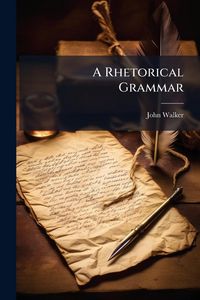 Produktbild: A Rhetorical Grammar