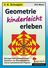 Bild vom Artikel Geometrie kinderleicht erleben vom Autor Dirk Meyer