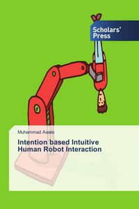 Produktbild: Intention based Intuitive Human Robot Interaction