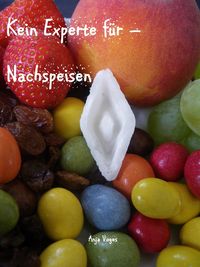 Produktbild: Kein Experte f&uuml;r - Nachspeisen