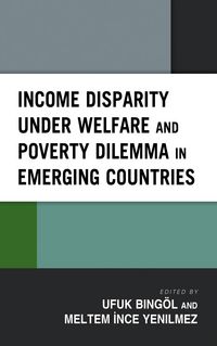 Produktbild: Income Disparity under Welfare and Poverty Dilemma in Emerging Countries