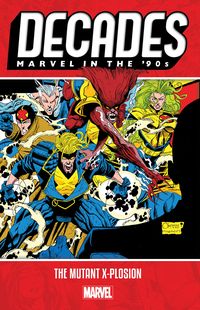Produktbild: Decades: Marvel in the 90s - The Mutant X-plosion