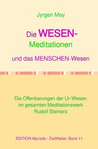 Produktbild: 11. Die WESENS-Meditationen und das Menschenwesen
