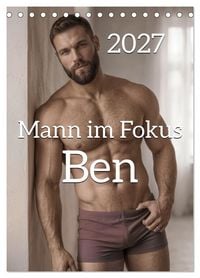 Produktbild: Mann im Fokus - Ben (Tischkalender 2027 DIN A5 hoch), CALVENDO Monatskalender