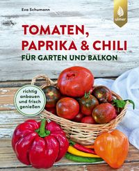 Bild vom Artikel Tomaten, Paprika & Chili für Garten und Balkon vom Autor Eva Schumann