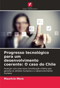 Produktbild: Progresso tecnol&oacute;gico para um desenvolvimento coerente: O caso do Chile