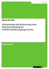 Produktbild: Konzipierung und Realisierung einer Ethernetanbindung f&uuml;r OFDM-Funk&uuml;bertragungssysteme