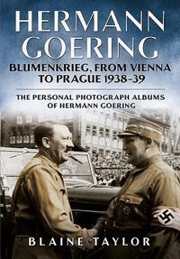 Produktbild: Hermann Goering: Blumenkrieg, from Vienna to Prague 1938-39
