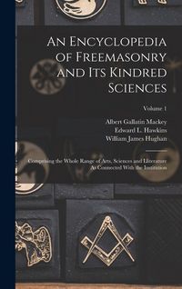 Produktbild: An Encyclopedia of Freemasonry and Its Kindred Sciences