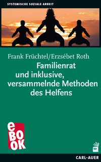Bild vom Artikel Familienratund inklusive, versammelnde Methoden des Helfens vom Autor Frank Früchtel