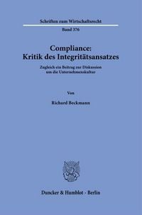 Produktbild: Compliance: Kritik des Integrit&auml;tsansatzes