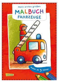 Produktbild: Ausmalbilder f&uuml;r Kita-Kinder: Mein erstes gro&szlig;es Malbuch: Fahrzeuge: Malen ab 3 Jahren