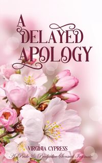 Produktbild: A Delayed Apology: A Pride and Prejudice Sensual Intimate (A Gentleman's Word, #1)